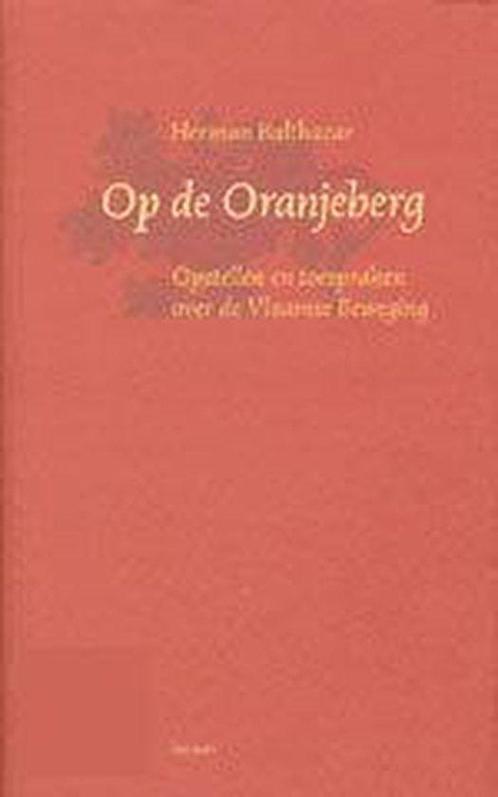 Op de Oranjeberg - Herman Balthazar 9789020937367, Boeken, Geschiedenis | Wereld, Zo goed als nieuw, Verzenden