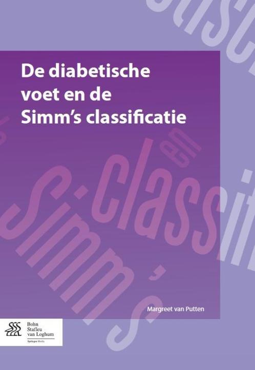 De diabetische voet en de Simms classificatie 9789031392247, Boeken, Wetenschap, Gelezen, Verzenden