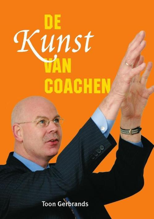 De Kunst van coachen 9789079399109 Toon Gerbrands, Boeken, Hobby en Vrije tijd, Zo goed als nieuw, Verzenden