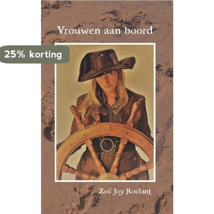 Vrouwen aan boord 9789462663343 Zoë Joy Roelant, Boeken, Overige Boeken, Zo goed als nieuw, Verzenden