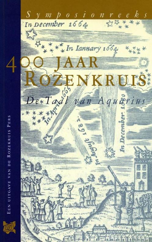 400 Jaar Rozenkruis - Peter Huijs - 9789067323093 - Paperbac, Boeken, Esoterie en Spiritualiteit, Verzenden