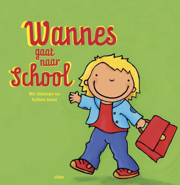 Wannes gaat naar school 9789059327665 Kathleen Amant, Boeken, Prentenboeken en Plaatjesalbums, Gelezen, Verzenden