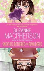 Switched, Bothered And Bewildered 9780060774943, Boeken, Gelezen, Suzanne Macpherson, Verzenden