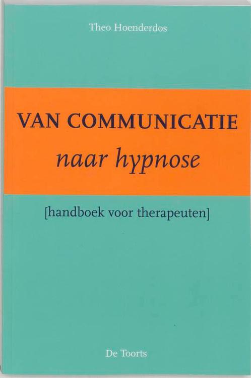 Van communicatie naar hypnose 9789060205761 Hoenderdos, Boeken, Psychologie, Gelezen, Verzenden