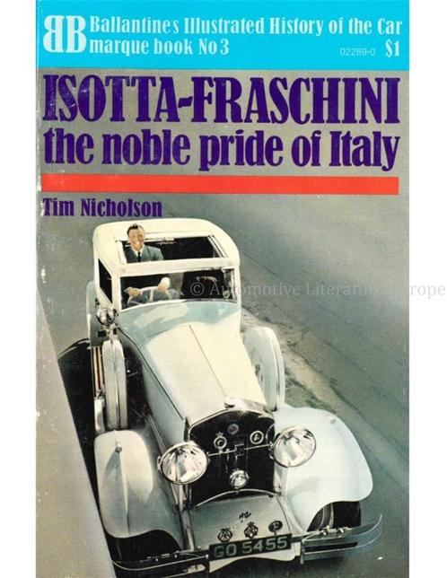 ISOTTA-FRASCHINI, THE NOBLE PRIDE OF ITALY (BALLANTINES, Livres, Autos | Livres