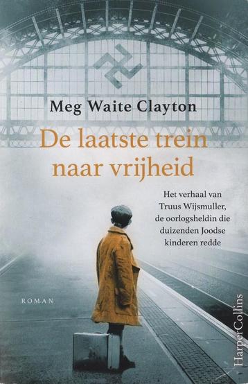 De laatste trein naar vrijheid 9789402710199, Verzenden, Meg Waite Clayton