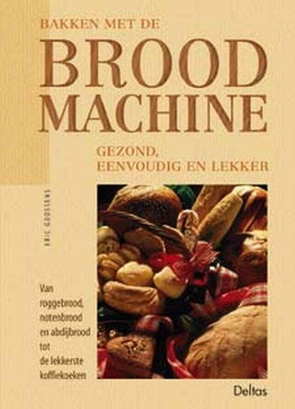 Bakken met de broodmachine, gezond, eenvoudig en lekker, Boeken, Kookboeken, Gelezen, Verzenden