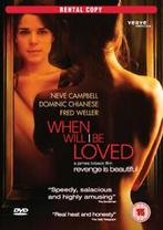 When Will I Be Loved DVD (2006) Neve Campbell, Toback (DIR), Verzenden