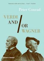 Verdi and/or Wagner 9780500290859 Peter Conrad, Verzenden, Peter Conrad