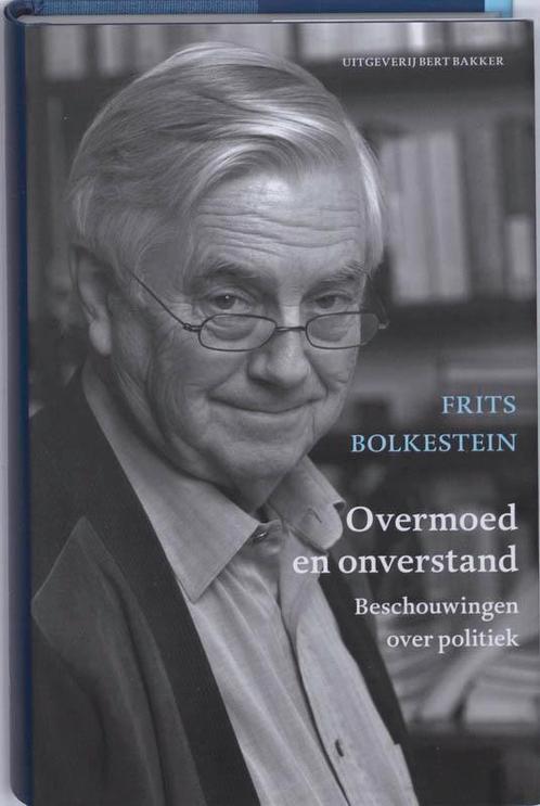 Overmoed en onverstand 9789035133754 F. Bolkestein, Boeken, Politiek en Maatschappij, Zo goed als nieuw, Verzenden
