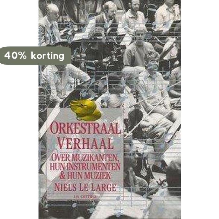 ORKESTRAAL VERHAAL 9789025724887 Large, Boeken, Muziek, Gelezen, Verzenden