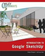 Wiley pathways: Introduction to Google SketchUp by Aidan, Boeken, Gelezen, Aidan Chopra, Laura Town, Verzenden