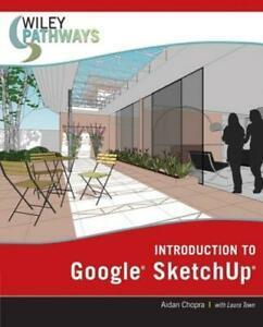 Wiley pathways: Introduction to Google SketchUp by Aidan, Livres, Livres Autre, Envoi