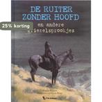De ruiter zonder hoofd en andere griezelsprookjes M. Pearson, Boeken, Verzenden, Gelezen, M. Pearson