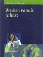 Werken Vanuit Je Hart 9789058711311, Livres, Économie, Management & Marketing, Richard Y. Chang, N.v.t., Verzenden