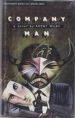 Company Man: A Novel  Wade, Brent  Book, Wade, Brent, Verzenden