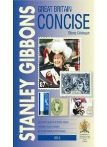 Great Britain Concise 2013 2013: GB Concise: Stanley Gibbons, Livres, Livres Autre, Envoi