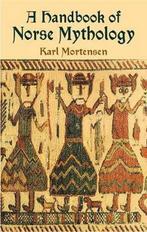 A Handbook of Norse Mythology 9780486432199, Gelezen, Karl Mortensen, Karl Morterser, Verzenden