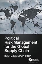 Political Risk Management for the Global Supply Chain, Verzenden, Ralph Kliem