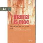 Mama is moe 9789053122006 V. Gyselinck, Boeken, Verzenden, Gelezen, V. Gyselinck