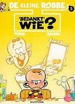 Bedankt wie / De kleine Robbe / 5 9789031416868 Tome, Boeken, Stripverhalen, Verzenden, Gelezen, Tome