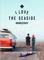 I Love the Seaside  -   I Love The Seaside Noordzeekust, Zo goed als nieuw, Alexandra Gossink, Geert-Jan Middelkoop, Verzenden