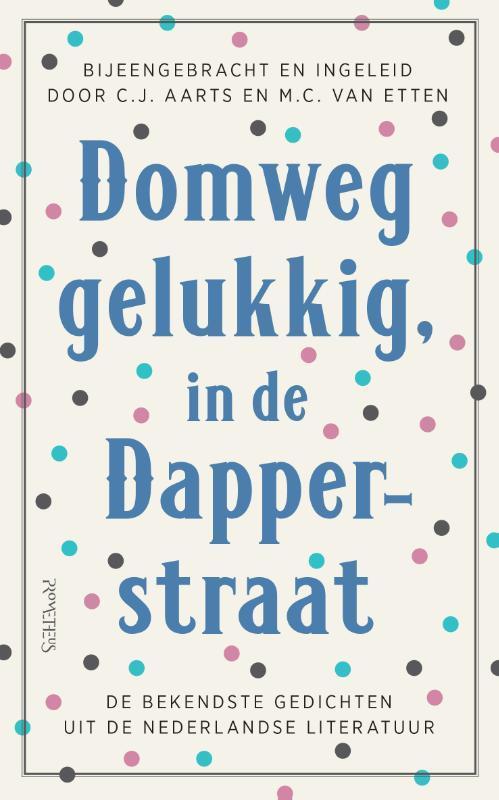 Domweg gelukkig, in de Dapperstraat 9789044646047 C.J. Aarts, Livres, Poèmes & Poésie, Envoi