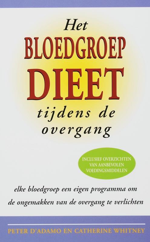 Het Bloedgroepdieet Tijdens De Overgang 9789032510626, Boeken, Kookboeken, Zo goed als nieuw, Verzenden