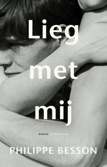 Lieg met mij 9789403186108 Philippe Besson, Verzenden, Philippe Besson