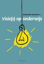 Visie(s) op onderwijs 9789028957787 Bouckaert Boudewijn, Verzenden, Gelezen, Bouckaert Boudewijn