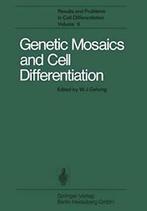 Genetic Mosaics and Cell Differentiation. Gehring, J.   New., Gehring, W. J., Verzenden