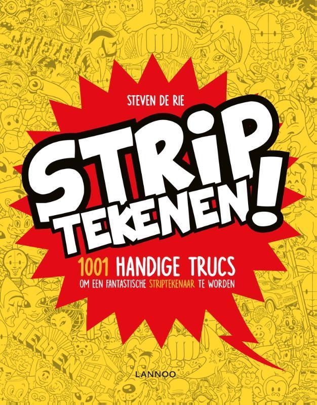 Striptekenen! 9789401452069 Steven de Rie, Boeken, Stripverhalen, Zo goed als nieuw, Verzenden
