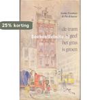 Tram is geel het gras is groen 9789010022400 Evenhuis, Boeken, Verzenden, Gelezen, Evenhuis