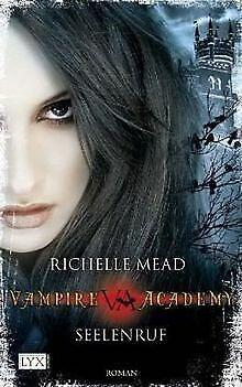 Vampire Academy: Seelenruf  Mead, Richelle  Book, Livres, Livres Autre, Envoi