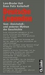 Deutsche Legenden. Vom Dolchstoß und anderen My...  Book, Lars-Broder Keil, Sven Felix Kellerhoff, Verzenden