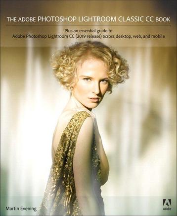 The Adobe Photoshop Lightroom Classic CC Book 9780135447390, Verzenden, Martin Evening