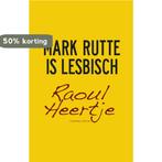 Mark Rutte is lesbisch 9789025435264 Raoul Heertje, Verzenden, Gelezen, Raoul Heertje