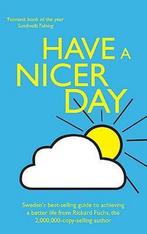 Have a Nicer Day 9781853757433, Boeken, Rickard Fuchs, Gelezen, Verzenden