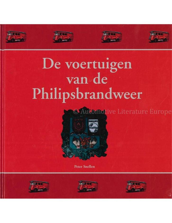 DE VOERTUIGEN VAN DE PHILIPS BRANDWEER, Boeken, Auto's | Boeken