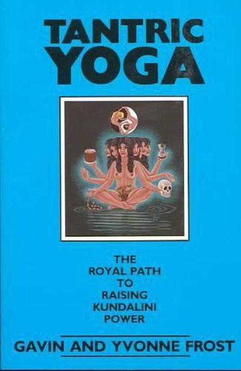 Tantric Yoga - Gavin and Yvonne Frost - 9780877286929 - Pape, Boeken, Esoterie en Spiritualiteit, Verzenden