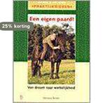 Een eigen paard! / Bosch & Keuning praktijkgidsen M. Belzer, Verzenden, M. Belzer