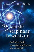 De laatste stap naar bewustzijn 9789492500892 Jaap Hiddinga, Boeken, Verzenden, Gelezen, Jaap Hiddinga