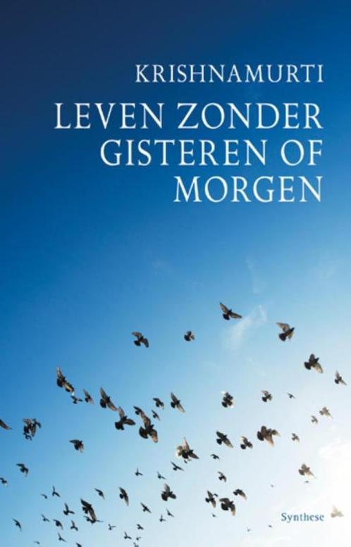 Leven zonder gisteren of morgen 9789062711185, Boeken, Filosofie, Gelezen, Verzenden