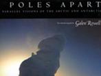 Poles Apart - Parallel Visions of the Arctic & Antarctic, Boeken, Verzenden, Gelezen, Galen Rowell