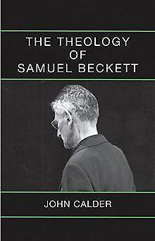 The Theology of Samuel Beckett  Calder, John  Book, Livres, Livres Autre, Envoi