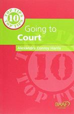 Ten Top Tips on Going to Court, Alexandra Conroy Harris, IS, Boeken, Verzenden, Zo goed als nieuw, Alexandra Conroy Harris