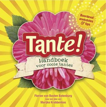 Tante! 9789490085001 Florien van Basten Batenburg, Verzenden, Florien van Basten Batenburg