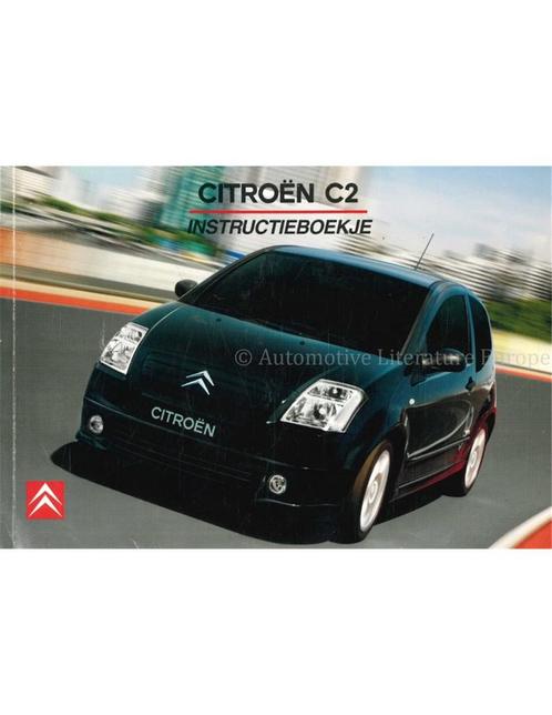 2007 CITROEN C2 INSTRUCTIEBOEKJE NEDERLANDS, Auto diversen, Handleidingen en Instructieboekjes