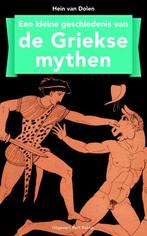 Kleine geschiedenis van de Griekse mythen 9789035138254, Boeken, Verzenden, Gelezen, Hein van Dolen