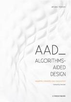 AAD Algorithms-Aided Design 9788895315300 Arturo Tedeschi, Verzenden, Gelezen, Arturo Tedeschi
